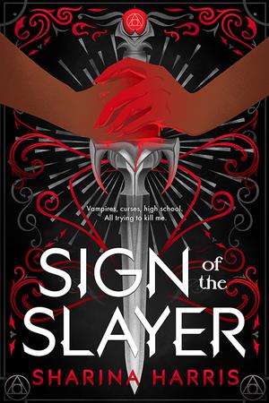Sign of the Slayer by Sharina Harris