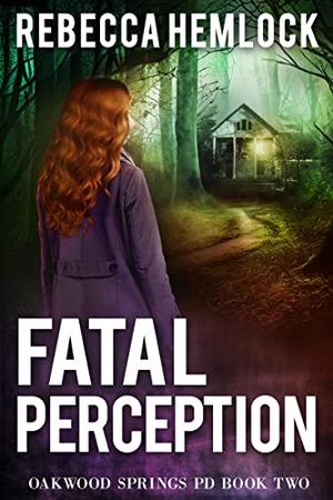 Fatal Perception by Rebecca Hemlock