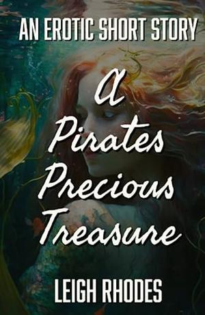 A Pirates Precious Treasure by Leigh Rhodes