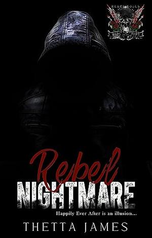 Rebel Nightmare by Thetta James