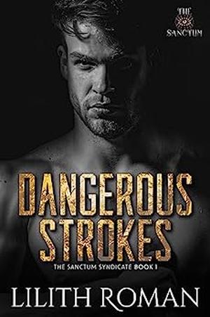 Dangerous Strokes by Lilith Roman