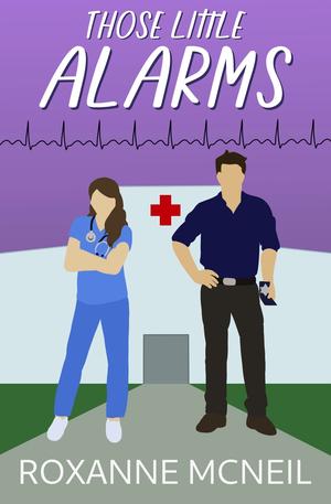 Those Little Alarms by Roxanne McNeil