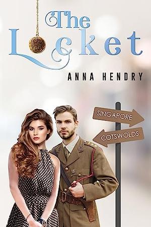 The Locket by Anna Hendry