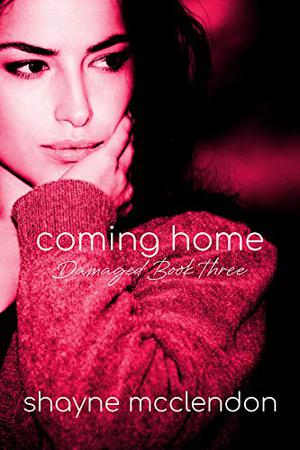 Coming Home (Damaged #3)