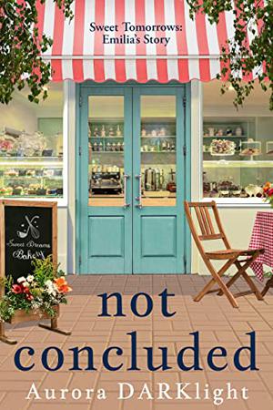 not concluded: Emilia's Story by Aurora Darklight