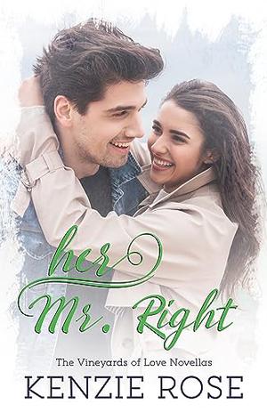 Finding Mr. Right: A Vineyards of Love Novella by Kenzie Rose