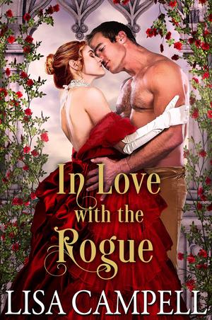 In Love with the Rogue by Lisa Campell