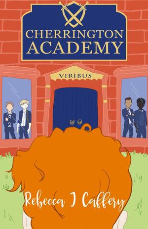 Cherrington Academy by Rebecca J. Caffery
