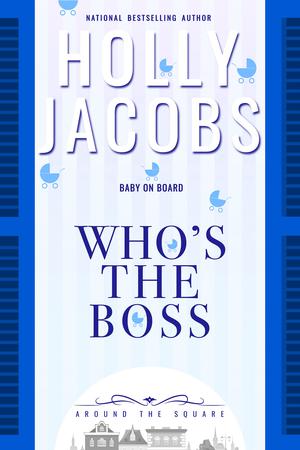 Who's the Boss? by Holly Jacobs