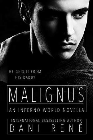 Malignus (Inferno World) by Dani René