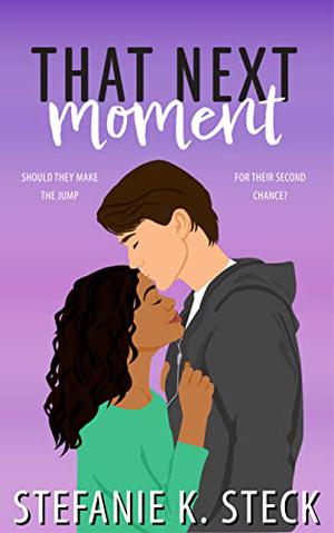 That Next Moment by Stefanie K. Steck