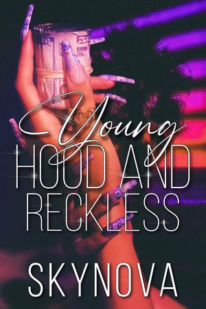 Young, Hood & Reckless by Skynova