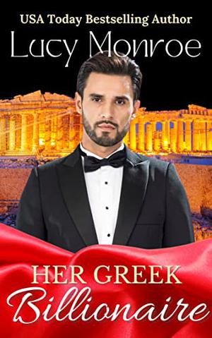 Her Greek Billionaire by Lucy Monroe