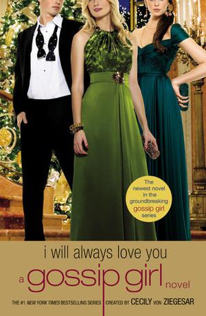 I Will Always Love You (Gossip Girl #12)