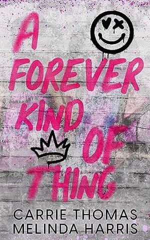 A Forever Kind of Thing by Carrie Thomas, Melinda Harris