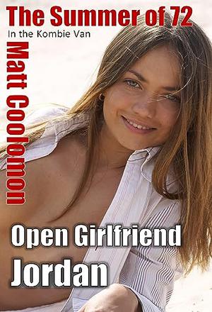 Open Girlfriend Jordan: In the Kombie Van by Matt Coolomon