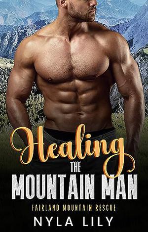 Healing the Mountain Man: An OTT Instalove Short Romance (Fairland Mountain Rescue #5)