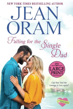 Falling for the Single Dad: A Single Dad Romance by Jean Oram