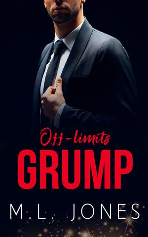 Off-limits Grump by M.L. Jones