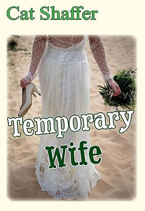 Temporary Wife by Cat Shaffer