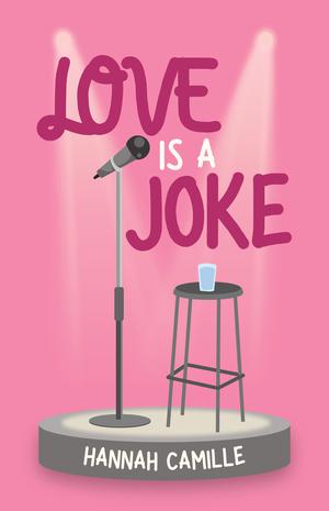 Love Is a Joke by Hannah Camille