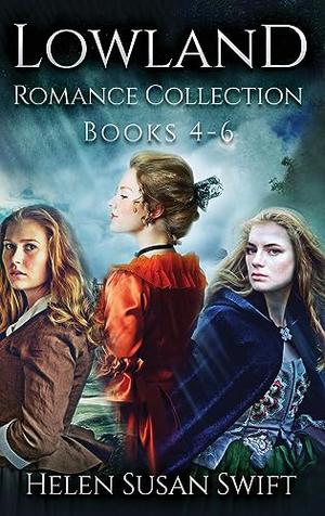 Lowland Romance Collection - Books 4-6 by Helen Susan Swift