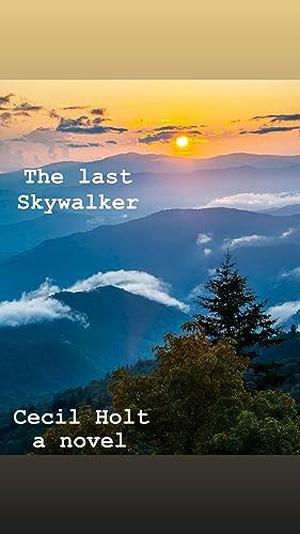 The Last Skywalker by Cecil Holt