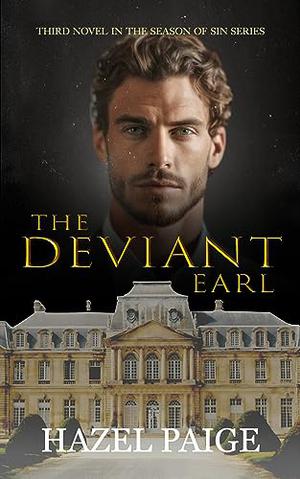 The Deviant Earl: Season of Sin, Book 3 by Hazel Paige