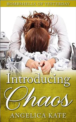 Introducing Chaos by Angelica Kate