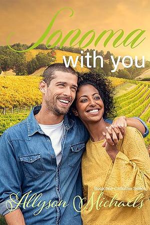 Sonoma With You by Allyson Michaels