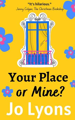 Your Place or Mine? by Jo Lyons