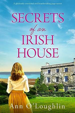 Secrets of an Irish House by Ann O'Loughlin