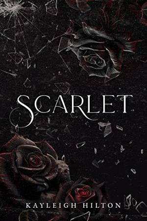 Scarlet by Kayleigh Hilton