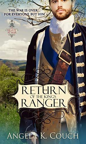 The Return of the King's Ranger by Angela K. Couch