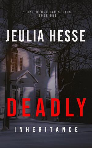 Deadly Inheritance by Jeulia Hesse