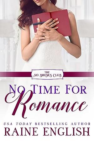 No Time for Romance: A Sweet City Romance by Raine English