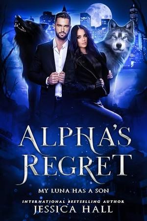 Alpha's Regret: My Luna Has A Son (Regret #1)