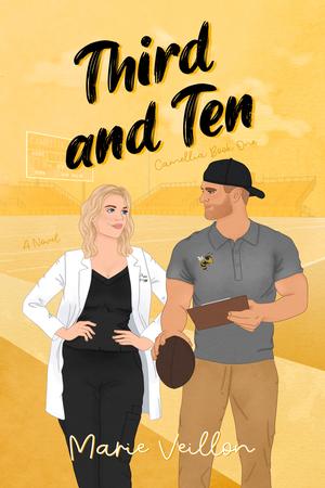 Third and Ten: A Novel by Marie Veillon