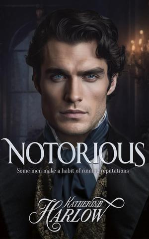 Notorious by Katherine Harlow