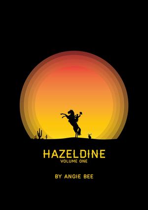 Hazeldine, Volume One by Angie Bee