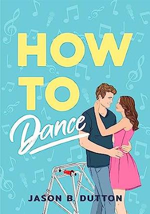 How to Dance by Jason B. Dutton