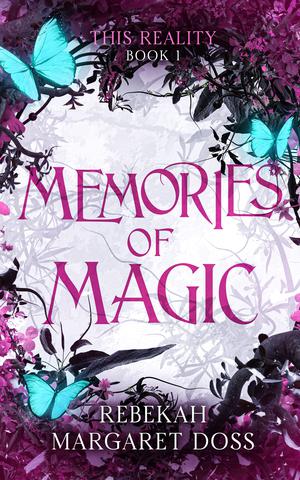 Memories of Magic by Rebekah Margaret Doss