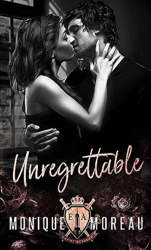 UNREGRETTABLE: A Forced Marriage Mafia Romance (Empire Academy #2)