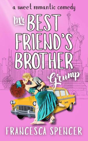 Mr Best Friend's Brother Grump (Mr Grumps #2)