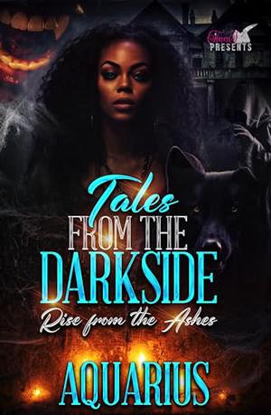 Tales From The Darkside : Rise From The Ashes by Aquarius
