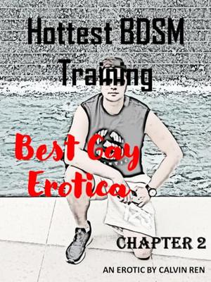Hottest BDSM Training : by CALVIN REN