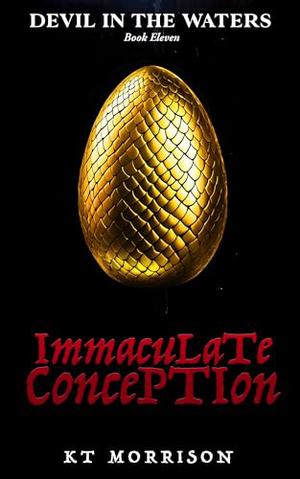 Immaculate Conception by KT Morrison