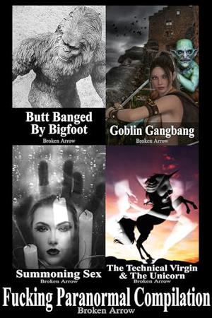 Fucking Paranormal Compilation by Broken Arrow