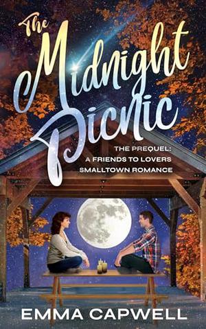 The Midnight Picnic: The Prequel: A Friends to Lovers Smalltown Romance by Emma Capwell