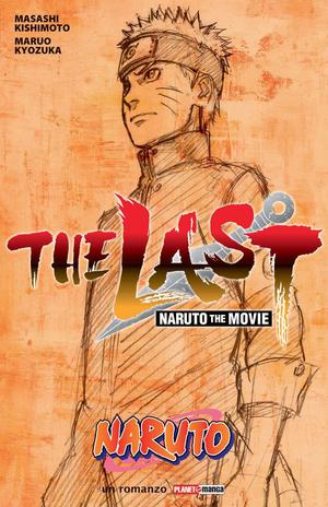 The Last: Naruto the Movie by Masashi Kishimoto, Maruo Kyouzuka